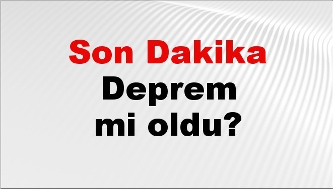 son dakika deprem mi oldu az once deprem nerede oldu istanbul ankara izmir ve il il afad son depremler 13 ekim 2025 Sw8lGvWN.jpg