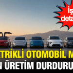 7 elektrikli otomobil modeli icin uretim durduruldu UcyMX7a4